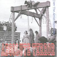 Absolute Terror : Even the Amish Hate You